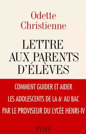 Couverture du produit · Lettres aux parents d'eleves: Comment guider et aider les adolescents de la sixieme au bac