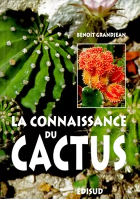 Couverture du produit · La connaissance du cactus : 150 questions-réponses