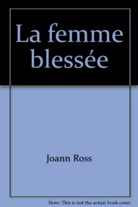 Couverture du produit · La femme blessee avril 2002