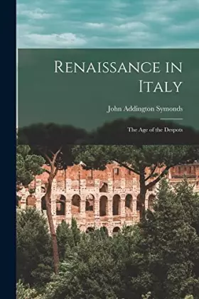 Couverture du produit · Renaissance in Italy: The Age of the Despots