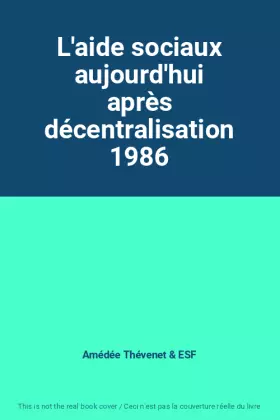 Couverture du produit · L'aide sociaux aujourd'hui après décentralisation 1986