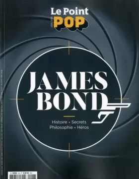 Couverture du produit · Le Point Pop Hs N 6 James Bond - Fevrier 2020