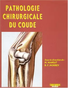 Couverture du produit · PATHOLOGIE CHIRURGICALE DU COUDE