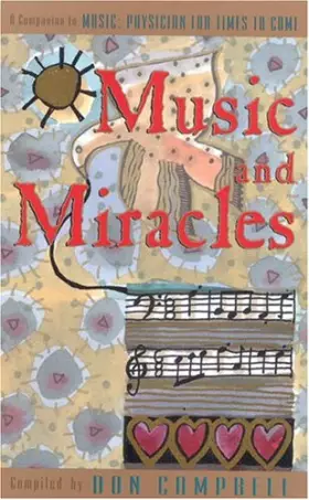 Couverture du produit · Music and Miracles: A Companion to Music : Physician for Times to Come