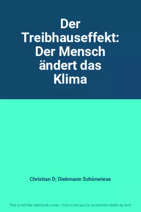 Couverture du produit · Der Treibhauseffekt: Der Mensch ändert das Klima