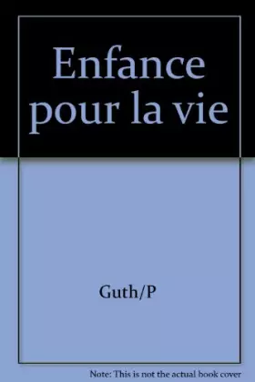 Couverture du produit · Une enfance pour la vie