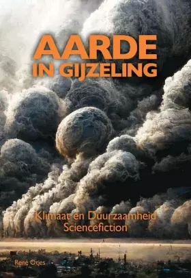 Couverture du produit · Aarde in gijzeling: Klimaat en duurzaamheid sciencefiction