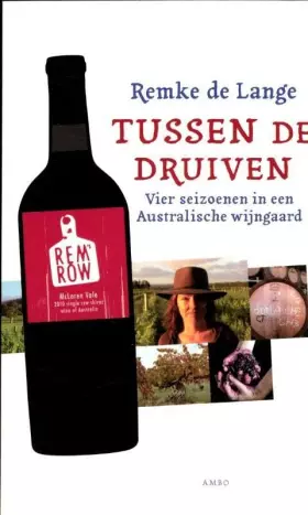 Couverture du produit · Tussen de druiven: vier seizoenen in een Australische wijngaard