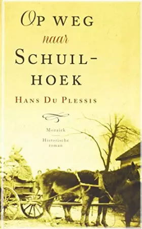 Couverture du produit · Op weg naar Schuilhoek