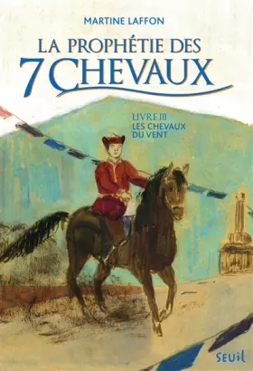 Couverture du produit · Les Chevaux du vent. Prophétie des 7 chevaux, tome 3 (3)