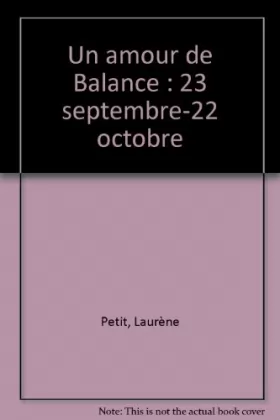 Couverture du produit · Un amour de Balance : 23 septembre-22 octobre
