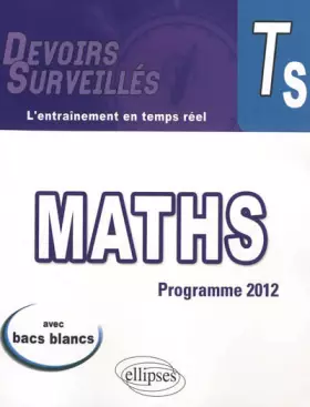 Couverture du produit · Maths Terminale S Programme 2012 Avec Bacs Blancs
