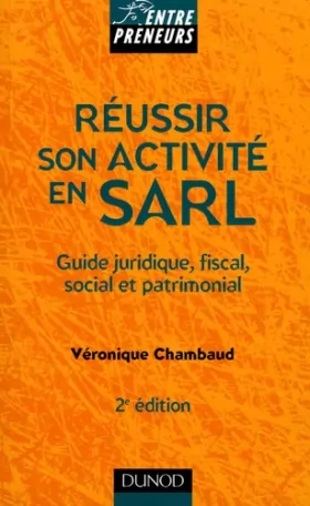Couverture du produit · Réussir son activité en SARL : Guide juridique, fiscal, social et patrimonial
