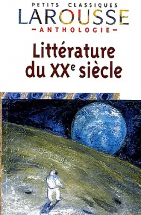 Couverture du produit · Anthologie de la littérature française XXème siècle
