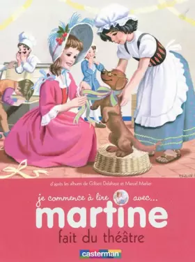 Couverture du produit · Je commence à lire avec Martine, Tome 8 : Martine fait du théâtre
