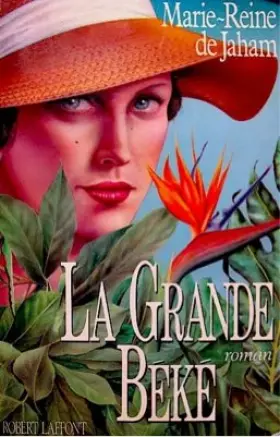 Couverture du produit · La grande béké: Roman (Best-sellers) [Reliure inconnue]