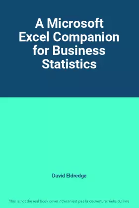 Couverture du produit · A Microsoft Excel Companion for Business Statistics