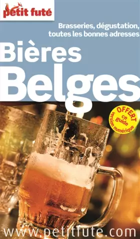 Couverture du produit · BIERES BELGES 2015-2016 PETIT FUTE: BRASSERIES, DEGUSTATION, TOUTES LES BONNES ADRESSES