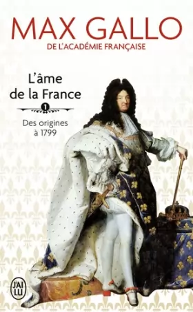 Couverture du produit · L'âme de la France : Tome 1, Une histoire de la Nation des origines à 1799