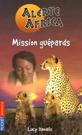 Couverture du produit · Alerte Africa, Tome 4 : Mission guépards