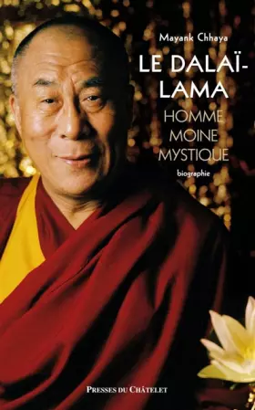Couverture du produit · Le Dalaï-Lama : Homme, moine et mystique