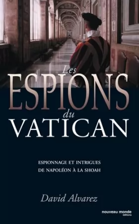 Couverture du produit · Les espions du Vatican : Espionnage et intrigues de Napoléon à la Shoah