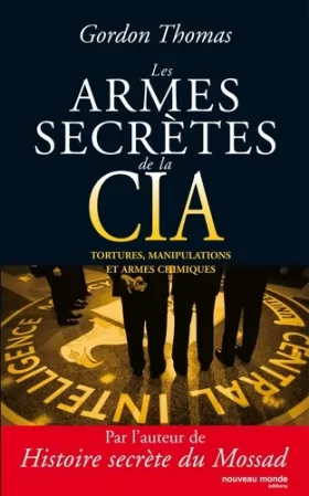 Couverture du produit · Les armes secrètes de la CIA : Tortures, manipulations et armes chimiques
