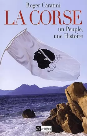 Couverture du produit · La Corse : Un peuple, une histoire