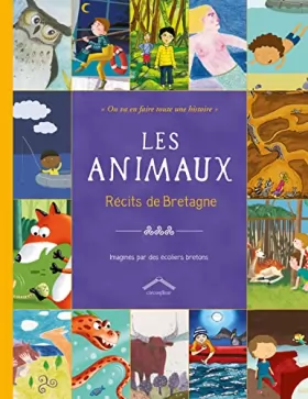 Couverture du produit · Les animaux: Récit de Bretagne imaginés par des écoliers bretons