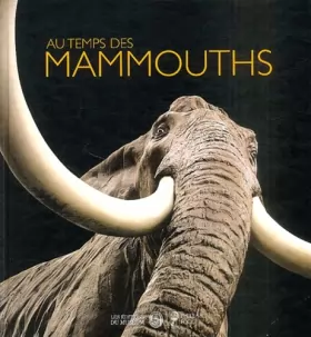 Couverture du produit · Au temps des mammouths (exposition)