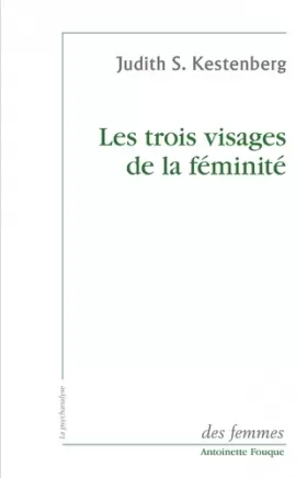 Couverture du produit · Les trois visages de la féminité: Études sur le désir de maternité, la grossesse et la sexualité féminine