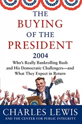 Couverture du produit · Buying of the President 2004, The