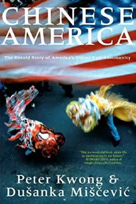 Couverture du produit · Chinese America: The Untold Story of America's Oldest New Community