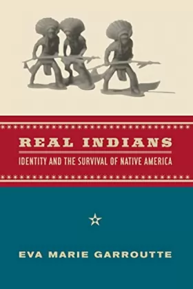 Couverture du produit · Real Indians – Identity & the Survival of Native America