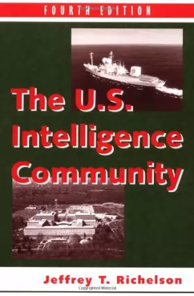 Couverture du produit · The U.S. Intelligence Community 4E: Fourth Edition