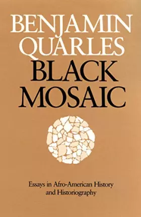 Couverture du produit · Black Mosaic: Essays in Afro-American History and Hisoriography