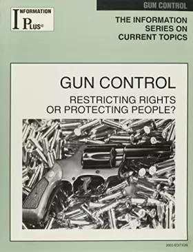 Couverture du produit · Gun Control: Restricting Rights or Protecting People?