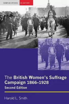 Couverture du produit · The British Women's Suffrage Campaign: 1866-1928