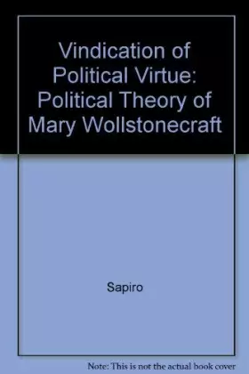 Couverture du produit · A Vindication of Political Virtue: The Political Theory of Mary Wollstonecraft