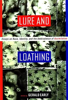 Couverture du produit · Lure and Loathing: Essays on Race, Identity, and the Ambivalence of Assimilation
