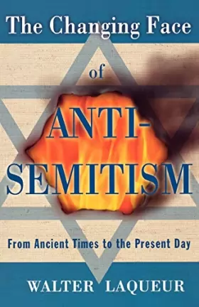 Couverture du produit · The Changing Face of Anti-Semitism: From Ancient Times to the Present Day