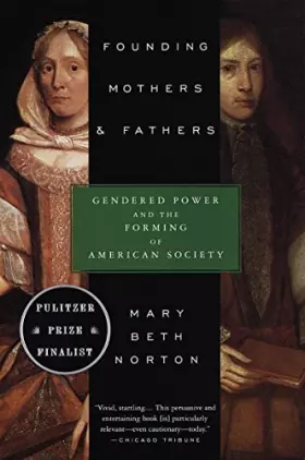Couverture du produit · Founding Mothers & Fathers: Gendered Power and the Forming of American Society