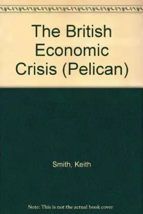 Couverture du produit · The British Economic Crisis