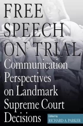 Couverture du produit · Free Speech On Trial: Communication Perspectives on Landmark Supreme Court Decisions