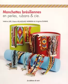 Couverture du produit · Manchettes brésiliennes en perles, rubans & cie