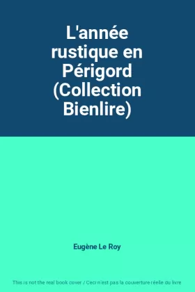 Couverture du produit · L'année rustique en Périgord (Collection Bienlire)