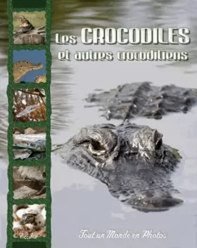 Couverture du produit · Les crocodiles et autres crocodiliens