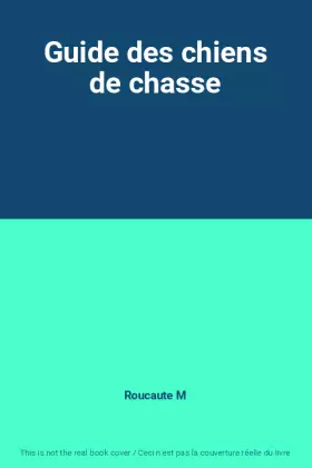 Couverture du produit · Guide des chiens de chasse