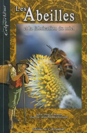 Couverture du produit · Les abeilles et la fabrication du miel