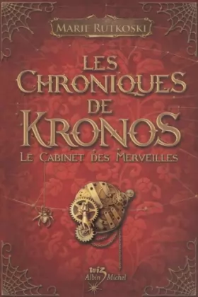 Couverture du produit · Les Chroniques de Kronos, Tome 1 : Le Cabinet des Merveilles